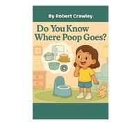 Do You Know Where Poop Goes? (paperback)