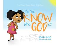 Do You Know Who God Is? (The Divine Adventures Collection) (Volume 1)