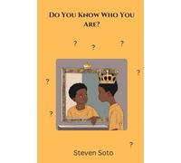 Do You Know Who You Are?: A Path To Self Discovery