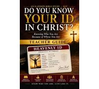 Do you Know your ID in Christ: Knowing Who You Are Because of Whose You Are
