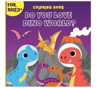 Do You Love Dino World?: coloring book