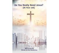 Do You Really Need Jesus?: (At Your Job)