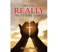 Do You Really Trust The Lord?