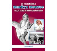 Do You Remember Marilyn Monroe?: The Life and Times of Norma Jeane Mortenson