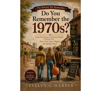 Do You Remember the 1970s?: Large Print Stories and Memory Prompts of British Life: Power Cuts, Space Hoppers and Sunday Roasts