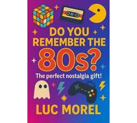 Do You Remember the 80s?: The Perfect Nostalgia Gift!