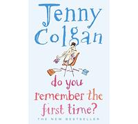 Jenny Colgan Do You Remember the First Time? (Tascabile)