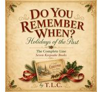 Do You Remember When? Holidays of the Past: The Complete Line Seven Keepsake Books