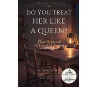 Do You Treat Here Like a Queen?: A Twelve-Week Marriage Study for Husbands