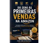 DO ZERO ÀS PRIMEIRAS VENDAS NA AMAZON: O segredo que ninguém conta sobre vendas na Amazon