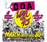 D.O.A. War On 45: March Into the 80's (Vinyl LP) 12" Album