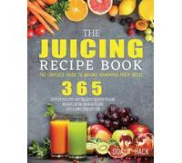 Doalt Hack The Juicing Recipe Book (Tascabile)