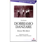 Dobbiamo danzare-Dance we must