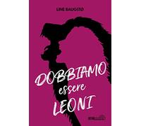 Dobbiamo essere leoni