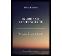 Dobbiamo festeggiare [Paperback] Buzzanca, Salvo