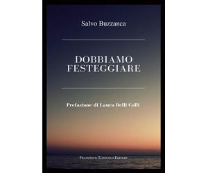 Dobbiamo festeggiare [Paperback] [Mar 30, 2023] Buzzanca, Salvo