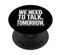 Dobbiamo parlare domani Dichiarazione Umorismo PopSockets PopGrip Adesivo