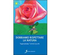 Dobbiamo rispettare la natura. Rappresentazione teatrale in un atto