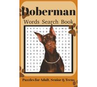 Doberman Word Search Book: Fun Word Search Puzzles for Doberman Lovers | Relaxing Brain Games for Adults & Seniors | 6x9 Inches | 110 Pages | 50+ Puzzles | Solutions Included