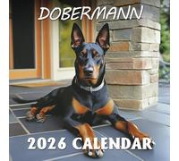 Dobermann Calendar 2026: Celebrate the elegance and loyalty of this noble breed through every season | Kalender Calendario Calendrier