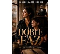 Doble faz: Dios, el control y la mentira