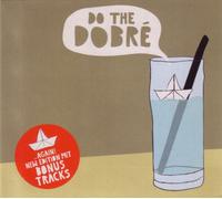 Dobre - Do The Dobre