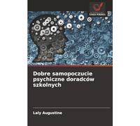 Dobre samopoczucie psychiczne doradców szkolnych