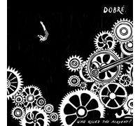 DOBRE - WHO KILLED THE ACROBAT