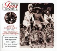 Dobschinski,Walter & Tanzorchester - Die Grossen Deutschen Tanzorchester