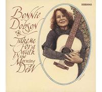Bonnie Dobson Take Me for a Walk in the Morning Dew (CD) Album