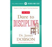 Dobson, James - Dare to Discipline