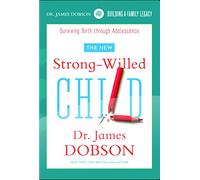 Dobson, James - Strong-Willed Child