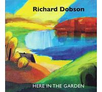 Dobson,Richard - Here In The Garden