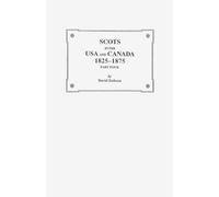 Dobson Scots in the USA and Canada, 1825-1875. Part Four (Tascabile)
