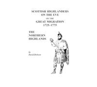 Dobson Scottish Highlanders on the Eve of the Great Migration, 1725- (Tascabile)