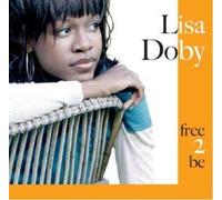 Doby, Lisa - Free 2 Be