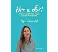 Doc a chi?! Cronache e disastri di una mamma col camice appeso al chiodo
