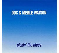 Doc and Merle Watson - Pickin' the Blues by Doc and Merle Watson (1992-09-29)