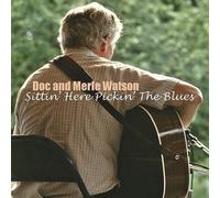 Doc and Merle Watson Sittin' Here Pickin' the Blues (CD) Album