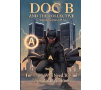 Doc B and The Collective: Creating Cities of A's - Arc One: Addiction