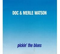 DOC & MERLE WATSON - Pickin' the Blues