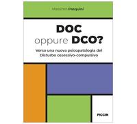 Doc oppure dco? Verso una nuova psicopatologia del disturbo ossessivo-compulsivo