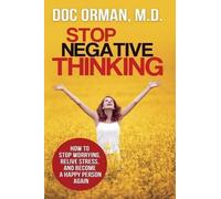 Doc Orman Stop Negative Thinking (Tascabile)