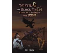Doc Ray Defying the Black Eagle and Then There’s the Irish (Tascabile)