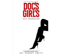 DOC’S GIRL’S SEX WORKERS: THIS FICTIONAL PLAY IS INSPIRED BY TRUE EVENTS