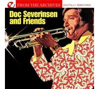 Doc Severinsen Doc Severinsen And Friends - From The Archives (Digitally Re (CD)