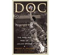 Doc: The Rise and Rise of Julius Erving
