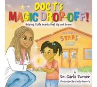 Doc T's Magic Drop-Off!: Helping little hearts feel big and brave