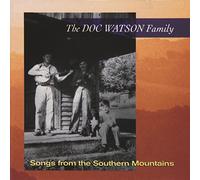 Doc Watson & Family - Songs from the Southern Mountain