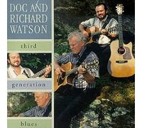 Doc Watson & Richard - Third Generation Blues
